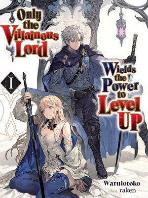 cover image of Only the Villainous Lord Wields the Power to Level Up